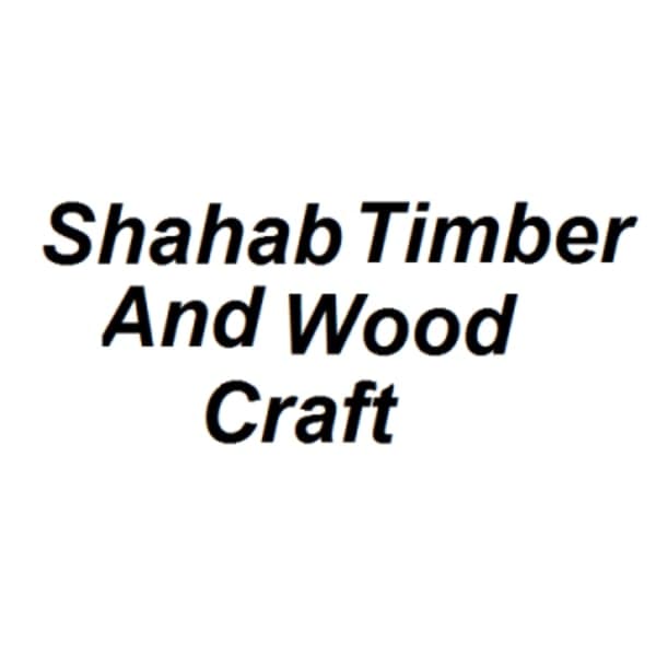 Shahab Timber & Wood Craft